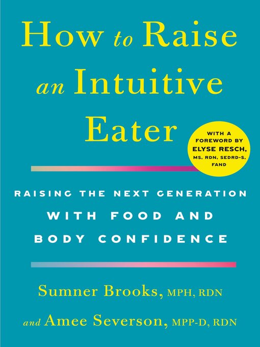 Title details for How to Raise an Intuitive Eater by Sumner Brooks - Available
